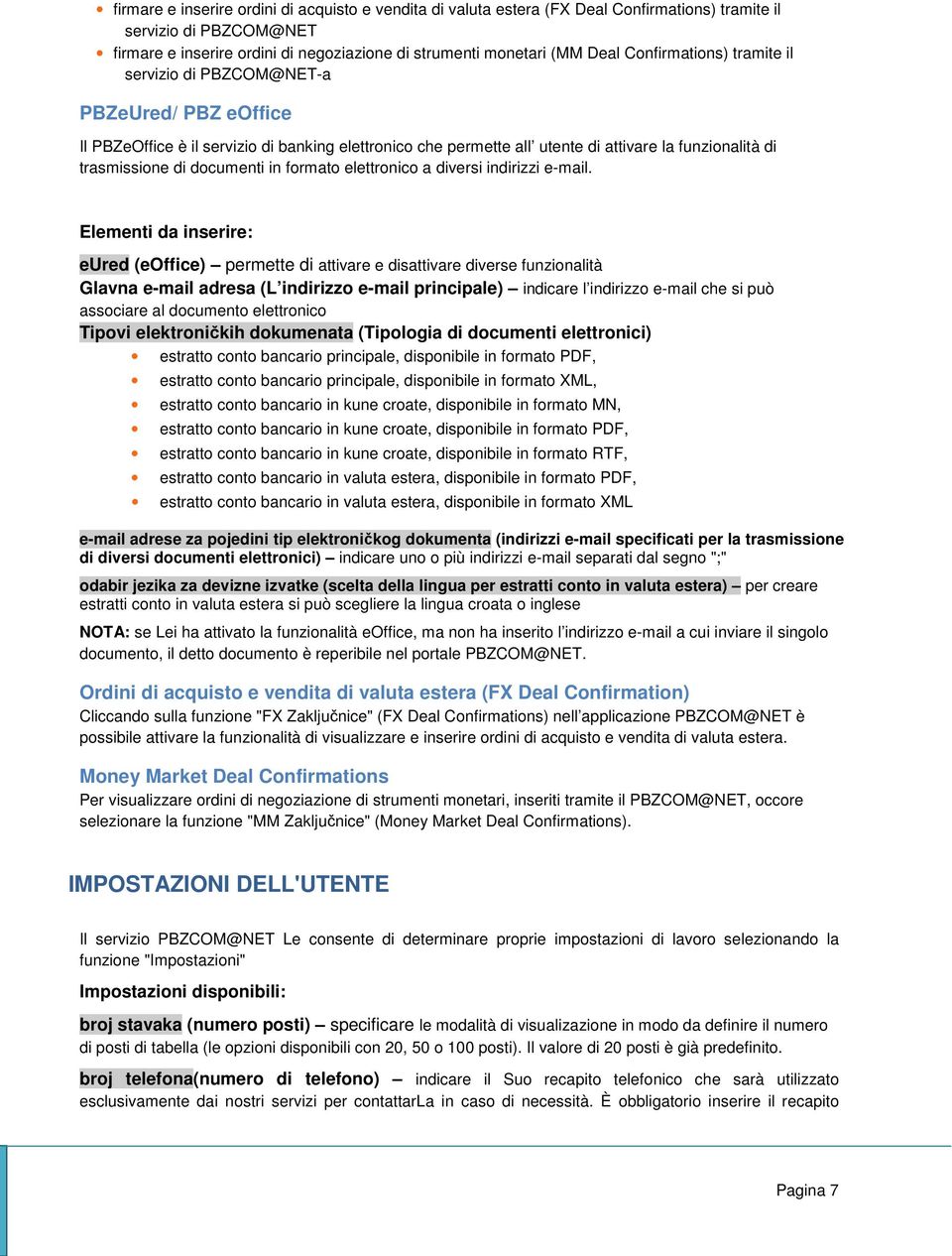 documenti in formato elettronico a diversi indirizzi e-mail.