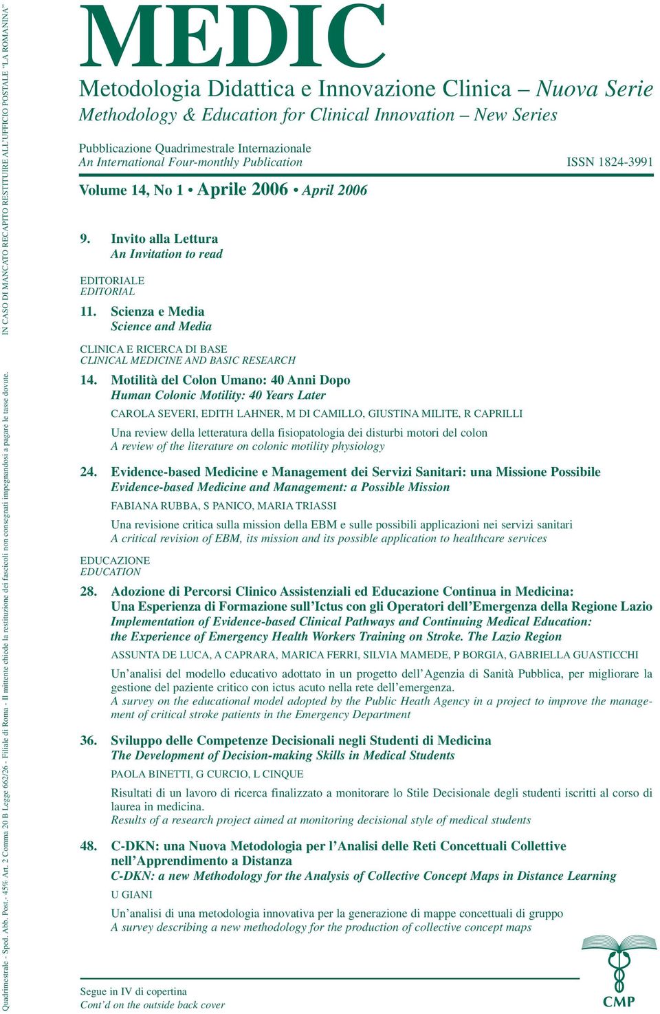 Pubblicazione Quadrimestrale Internazionale An International Four-monthly Publication ISSN 1824-3991 Volume 14, No 1 Aprile 2006 April 2006 9.
