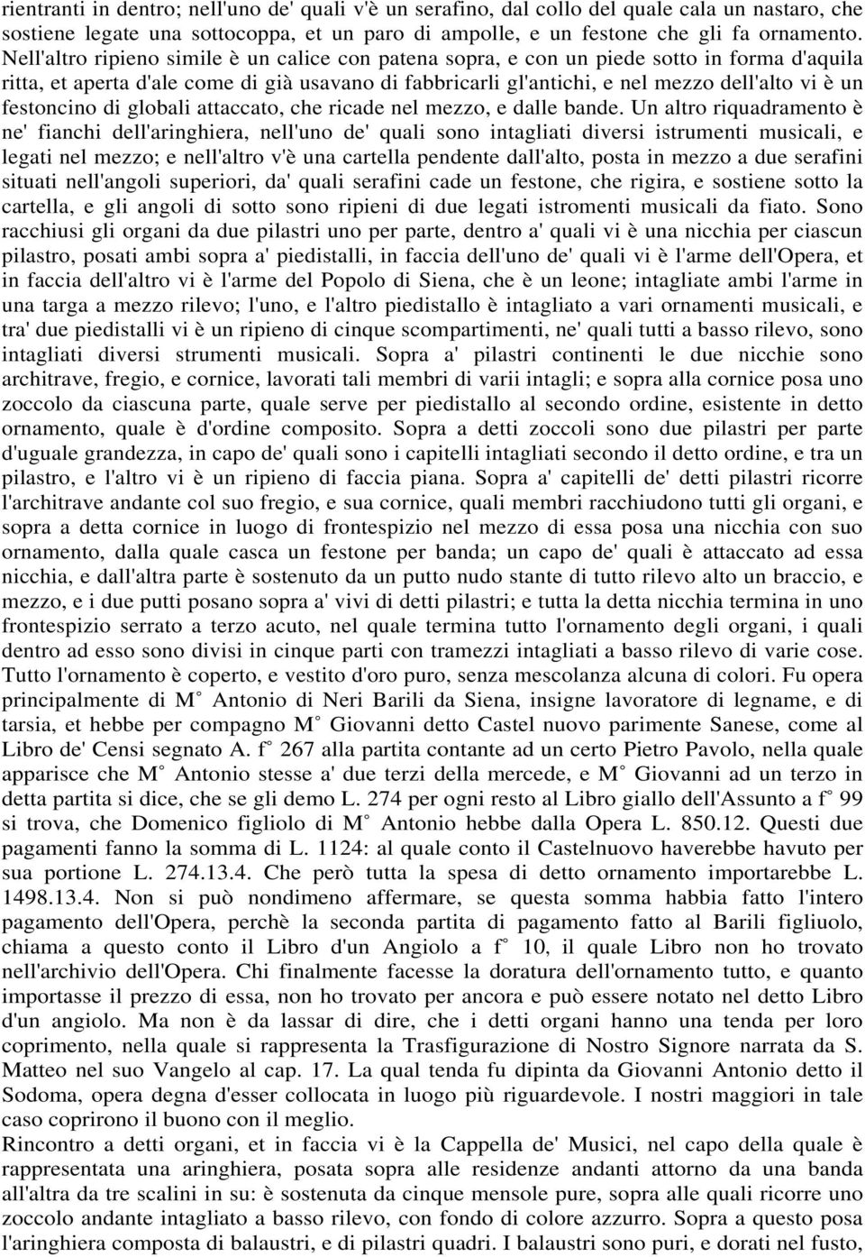 festoncino di globali attaccato, che ricade nel mezzo, e dalle bande.