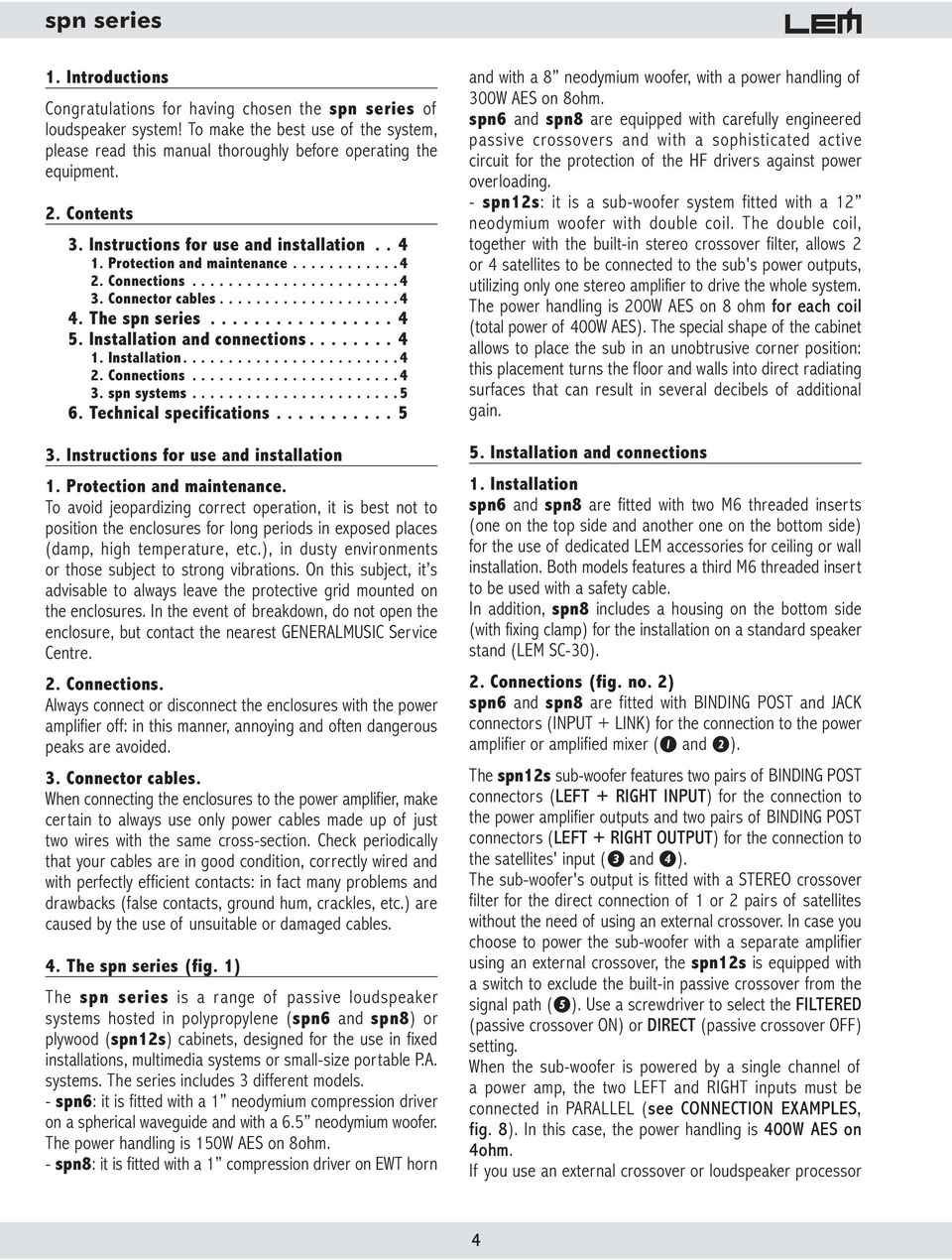 Installation and connections........ 4 1. Installation........................4 2. Connections.......................4 3. spn systems.......................5 6. Technical specifications........... 5 3.