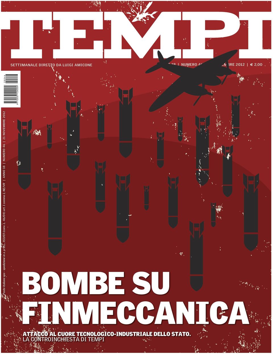 1 comma 1, ne/vr anno 18 numero 46 21 novembre 2012 BOMBE SU FinMEccanica