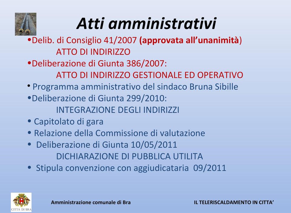 INDIRIZZO GESTIONALE ED OPERATIVO Programma amministrativo del sindaco Bruna Sibille Deliberazione di Giunta