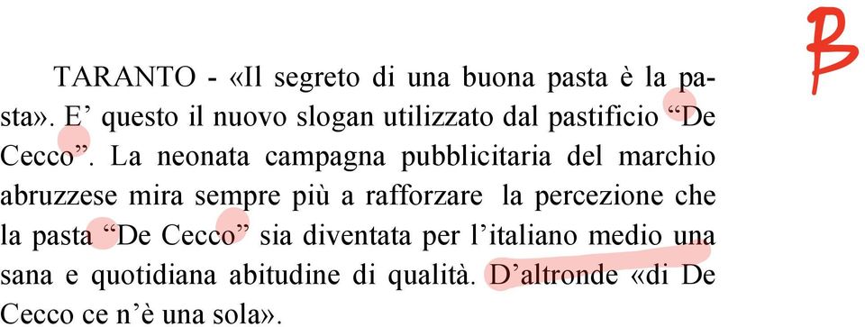 La neonata campagna pubblicitaria del marchio abruzzese mira sempre più a rafforzare la