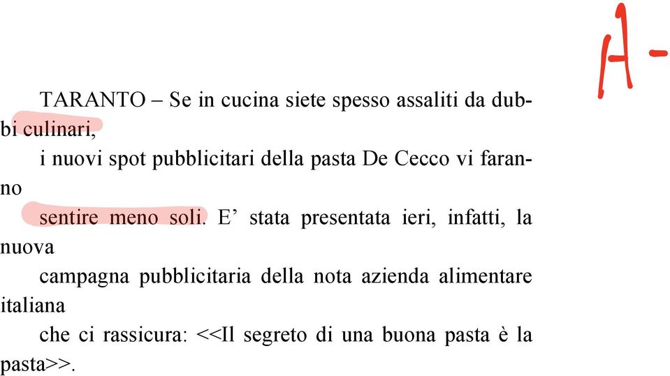 E stata presentata ieri, infatti, la nuova campagna pubblicitaria della nota