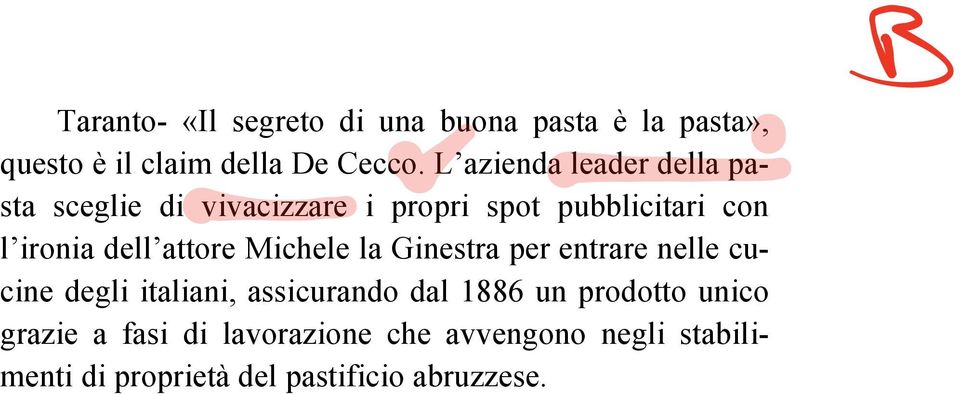 attore Michele la Ginestra per entrare nelle cucine degli italiani, assicurando dal 1886 un