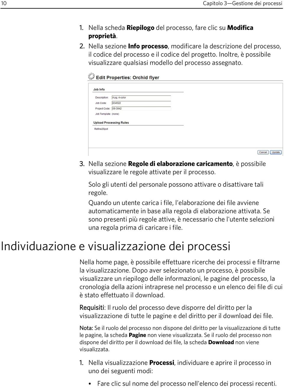 Nella sezione Regole di elaborazione caricamento, è possibile visualizzare le regole attivate per il processo. Solo gli utenti del personale possono attivare o disattivare tali regole.