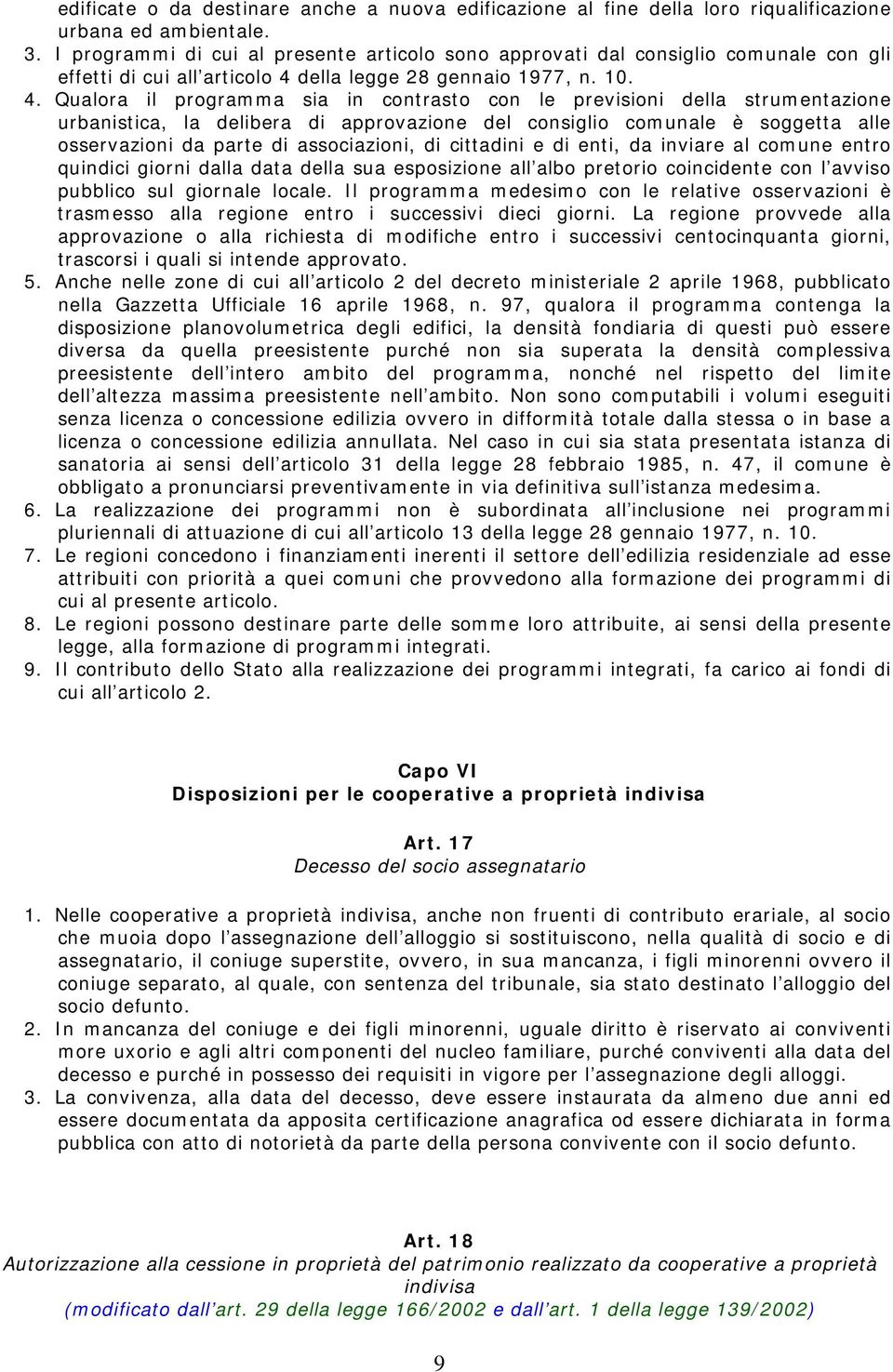 della legge 28 gennaio 1977, n. 10. 4.