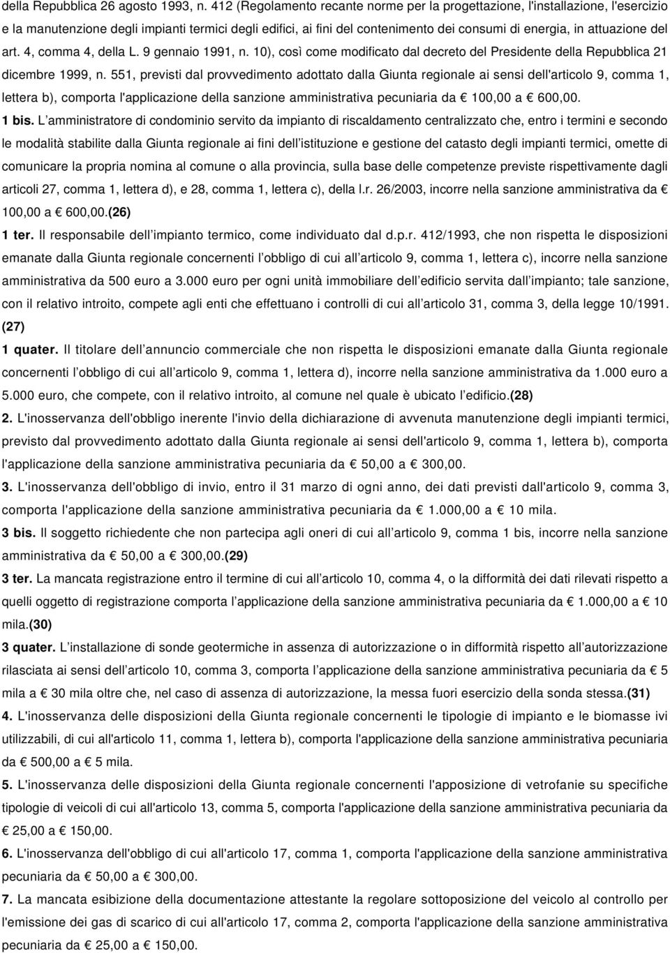 attuazione del art. 4, comma 4, della L. 9 gennaio 1991, n. 10), così come modificato dal decreto del Presidente della Repubblica 21 dicembre 1999, n.