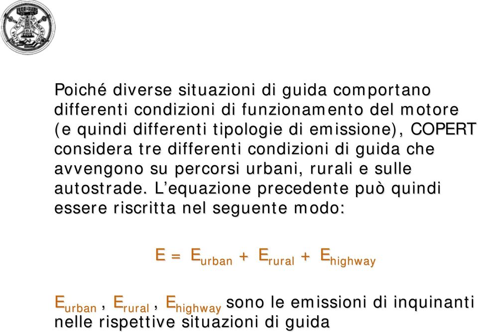 urbani, rurali e sulle autostrade.