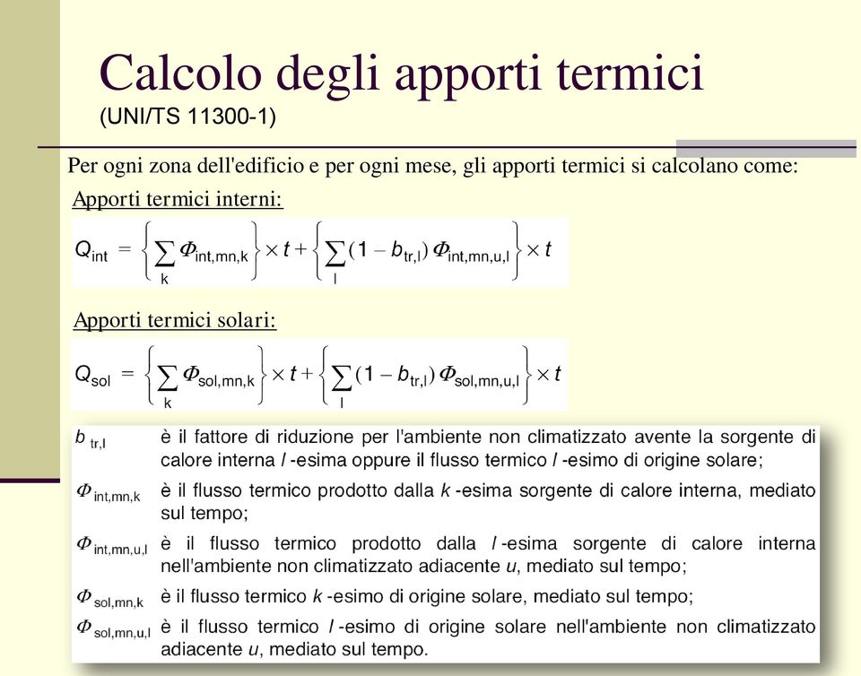 ogni mese, gli apporti termici si calcolano