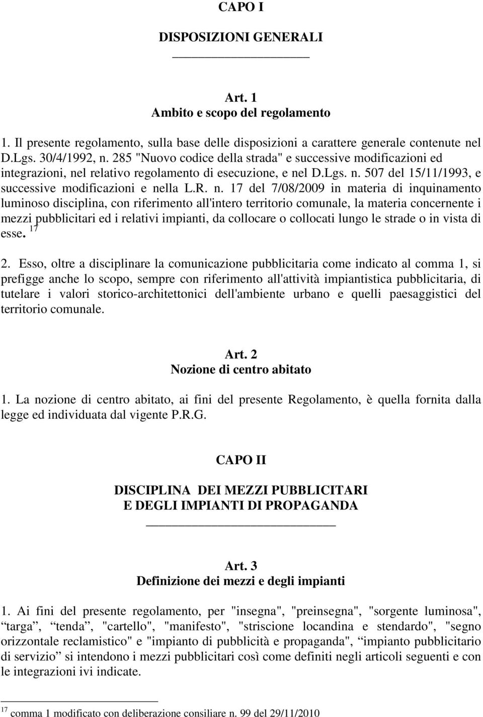 l relativo regolamento di esecuzione, e ne