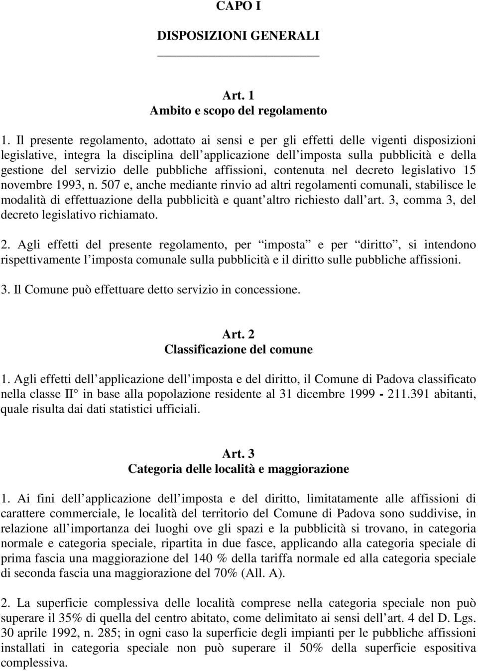 servizio delle pubbliche affissioni, contenuta nel decreto legislativo 15 novembre 1993, n.