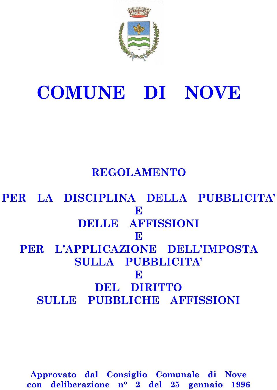 PUBBLICITA E DEL DIRITTO SULLE PUBBLICHE AFFISSIONI Approvato