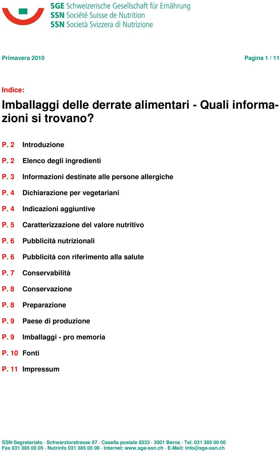 4 Indicazioni aggiuntive P. 5 Caratterizzazione del valore nutritivo P. 6 Pubblicità nutrizionali P.