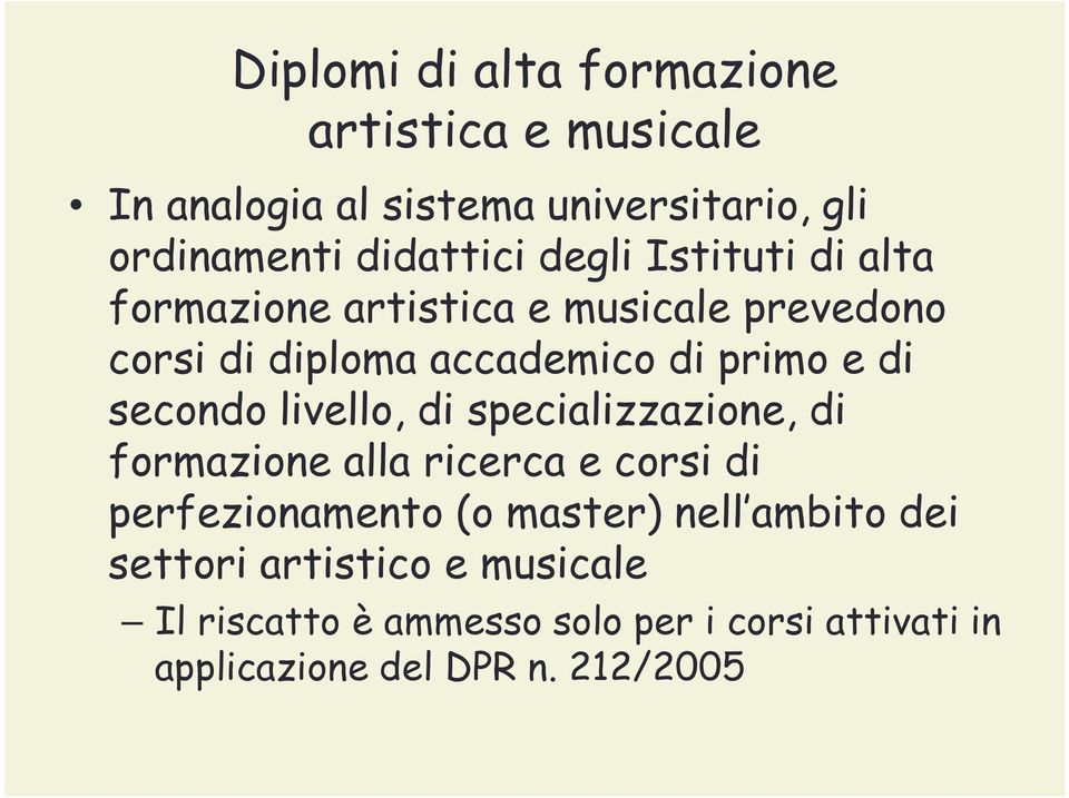 secondo livello, di specializzazione, di formazione alla ricerca e corsi di perfezionamento (o master) nell