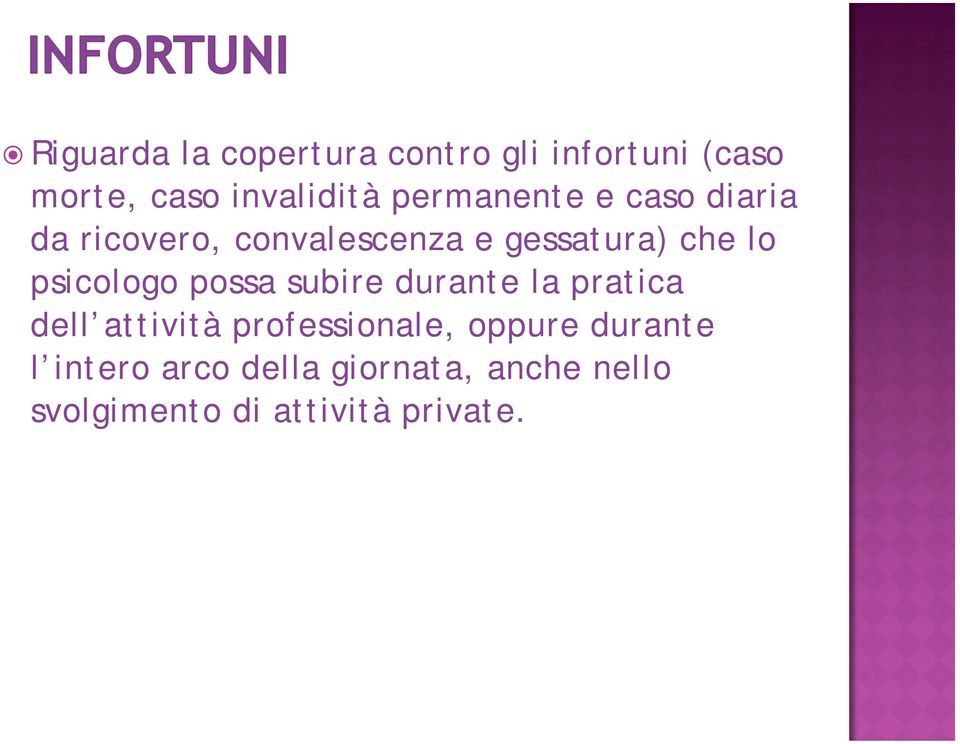 psicologo possa subire durante la pratica dell attività professionale,