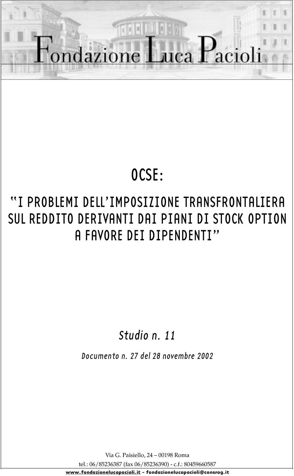 27 del 28 novembre 2002 Via G. Paisiello, 24 00198 Roma tel.