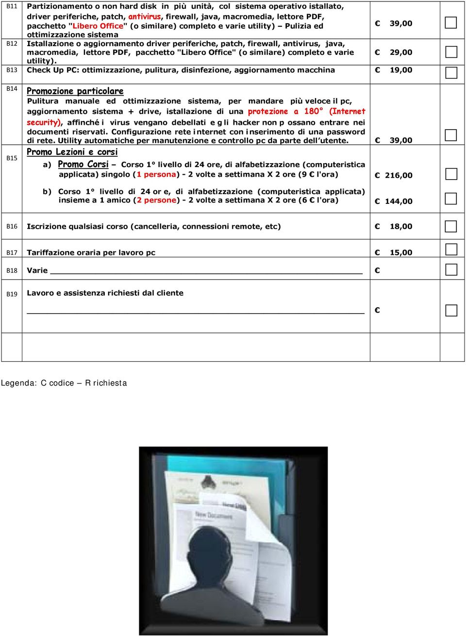 "Libero Office" (o similare) completo e varie 29,00 utility).