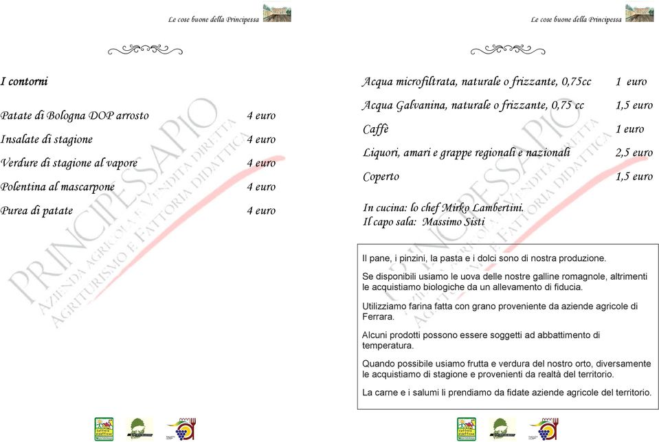 Il cpo sl: Mssimo Sisti Il pne, i pinzini, l pst e i dolci sono di nostr produzione.