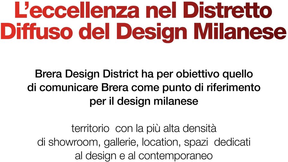 riferimento per il design milanese territorio con la più alta densità