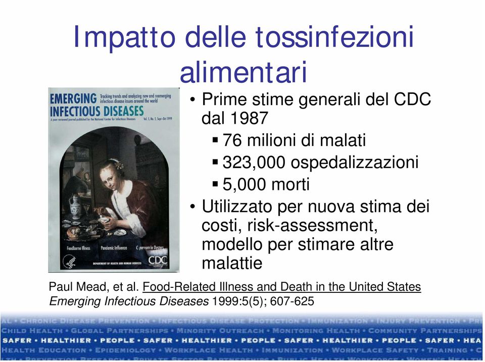 costi, risk-assessment, modello per stimare altre malattie Paul Mead, et al.