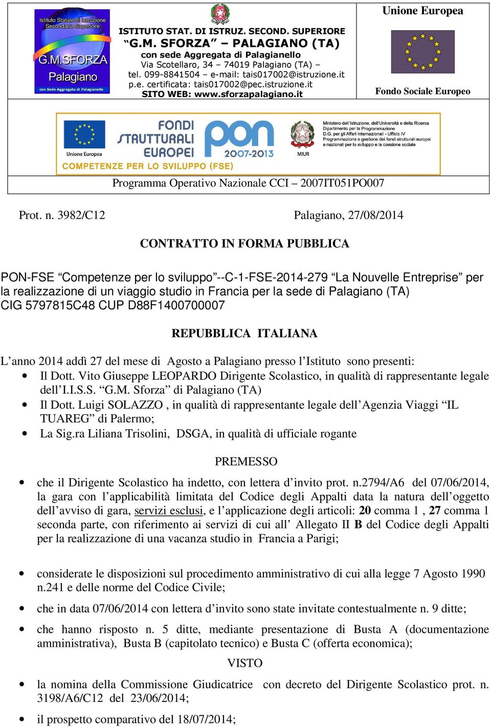 it Fondo Sociale Europeo Programma Operativo Nazionale CCI 2007IT051PO007 Prot. n.