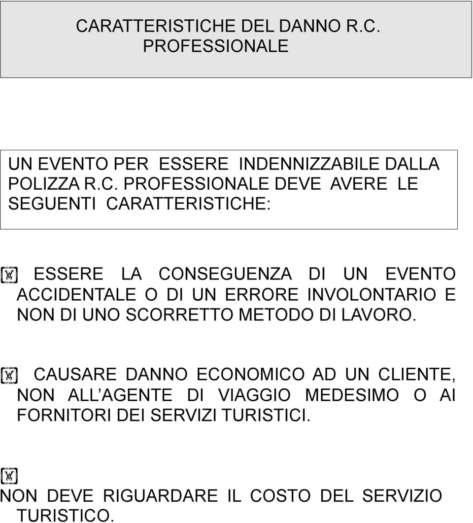 ERRORE INVOLONTARIO E NON DI UNO SCORRETTO METODO DI LAVORO.