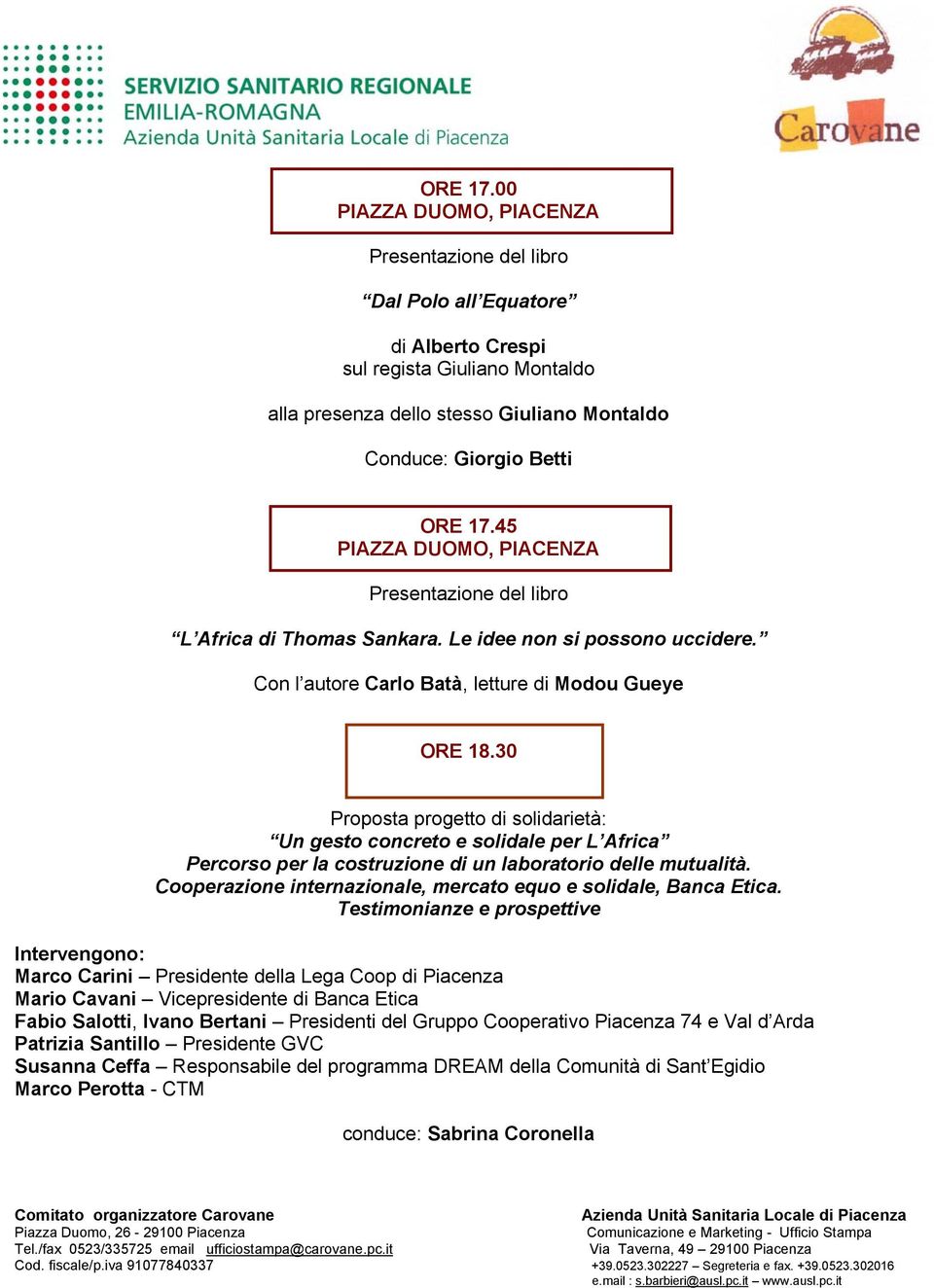 DUOMO, PIACENZA Presentazione del libro L Africa di Thomas Sankara. Le idee non si possono uccidere. Con l autore Carlo Batà, letture di Modou Gueye ORE 18.