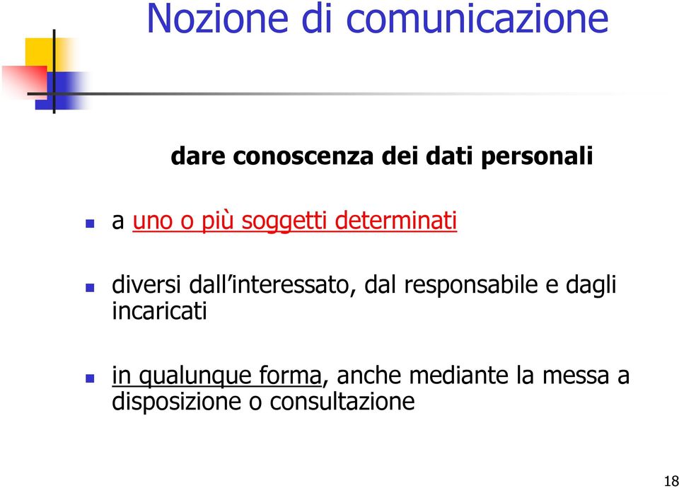 interessato, dal responsabile e dagli incaricati in