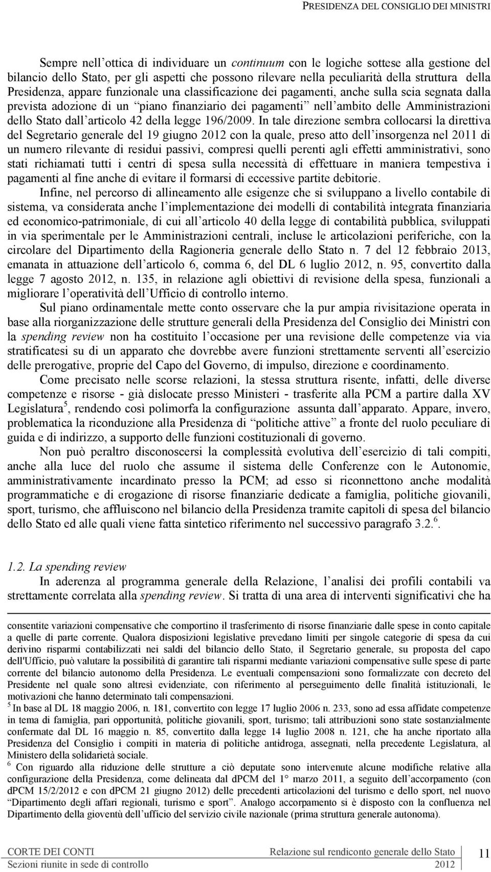 delle Amministrazioni dello Stato dall articolo 42 della legge 196/2009.