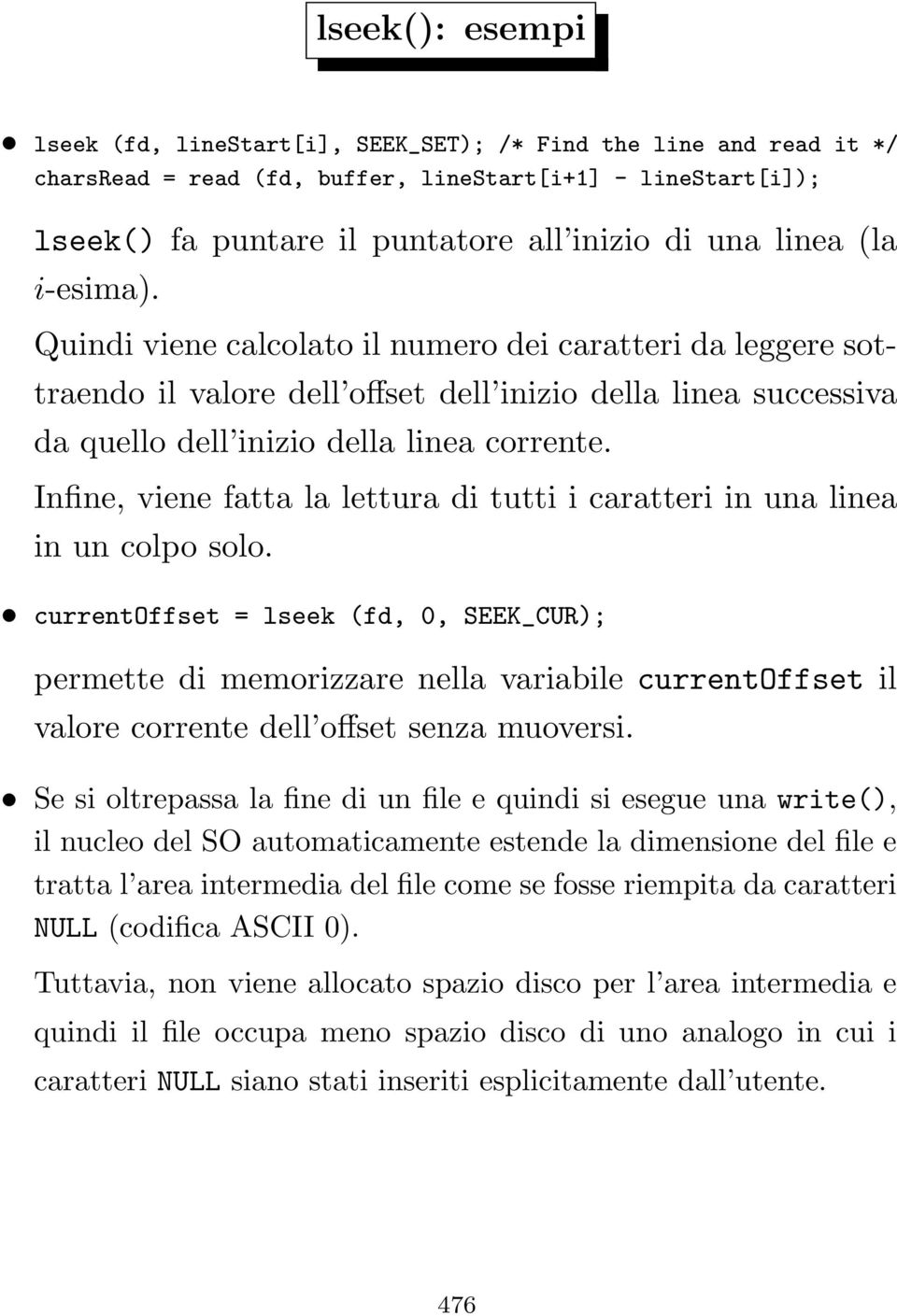 Infine, viene fatta la lettura di tutti i caratteri in una linea in un colpo solo.