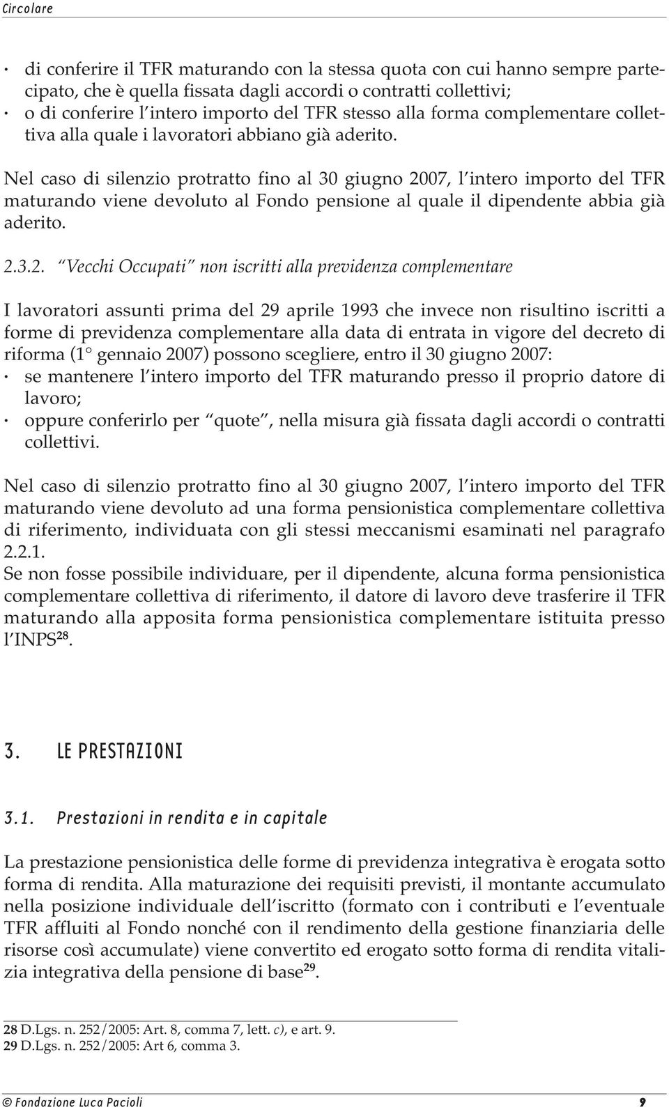 Nel caso di silenzio protratto fino al 30 giugno 20