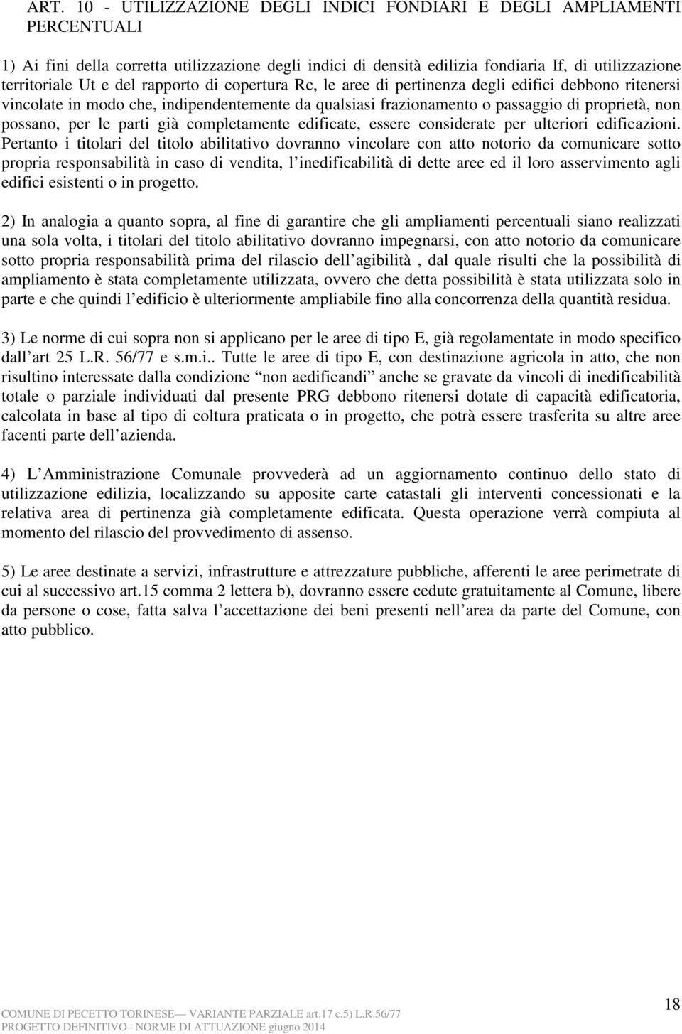 parti già completamente edificate, essere considerate per ulteriori edificazioni.