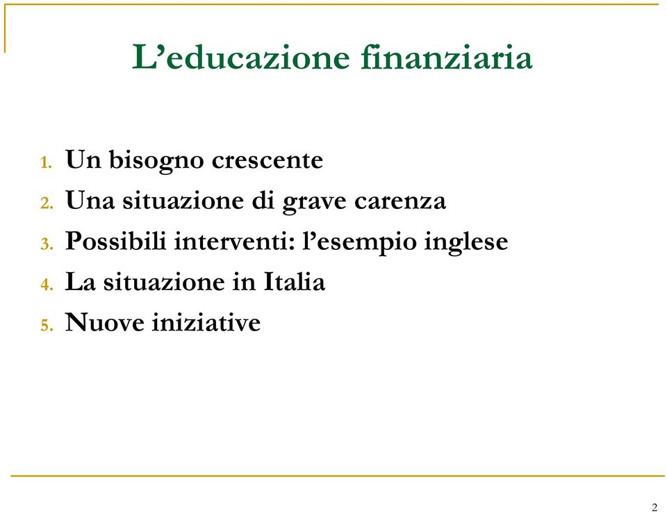 Una situazione di grave carenza 3.