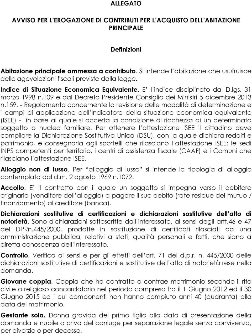 109 e dal Decreto Presidente Consiglio dei Ministri 5 dicembre 2013 n.