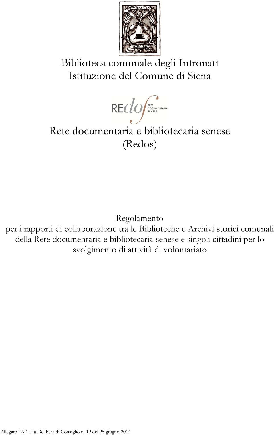 collaborazione tra le Biblioteche e Archivi storici comunali della Rete