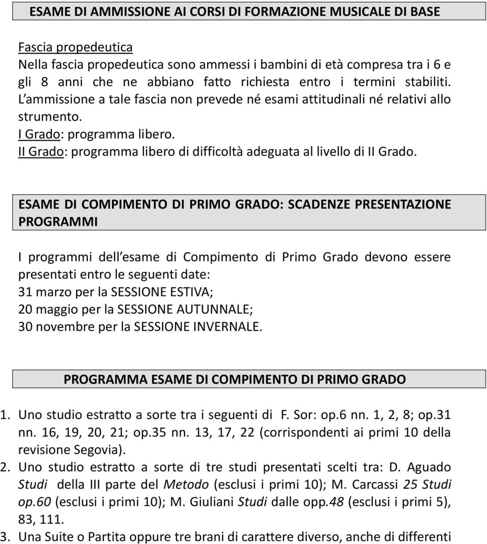 II Grado: programma libero di difficoltà adeguata al livello di II Grado.