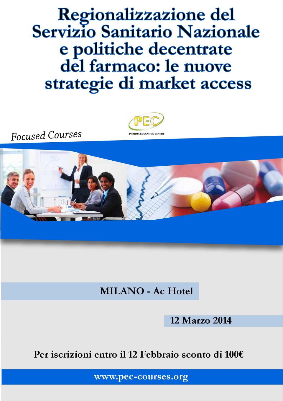 market access Focused Courses MILANO - Ac Hotel 12 Marzo