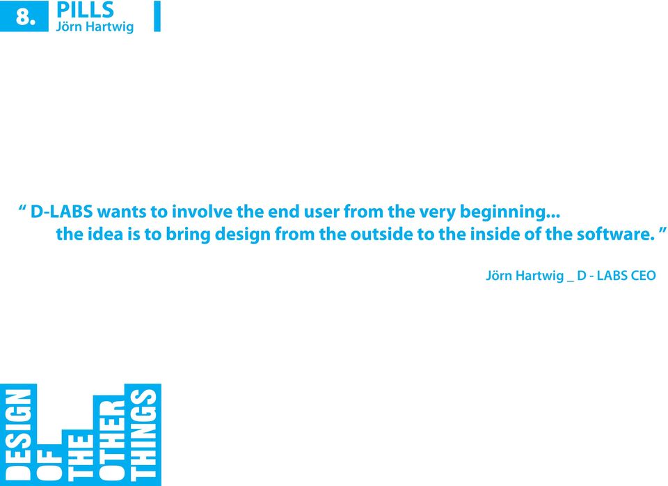 .. the idea is to bring design from the outside