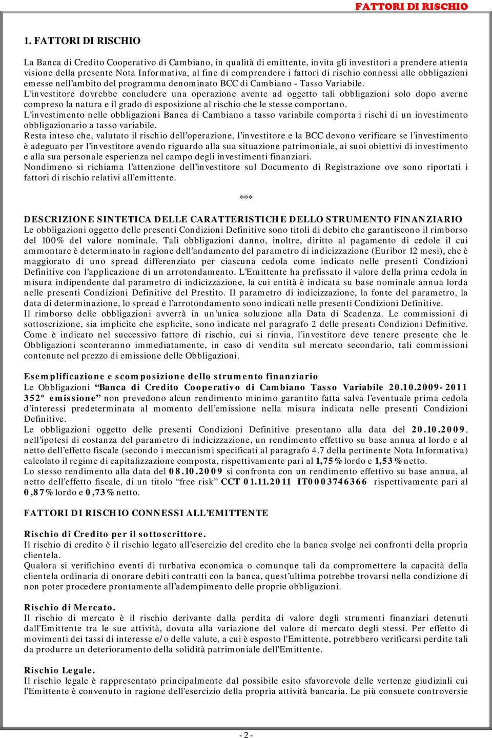 fattori di rischio connessi alle obbligazioni emesse nell ambito del programma denominato BCC di Cambiano - Tasso Variabile.