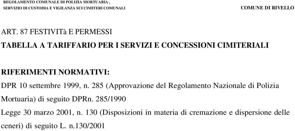 285 (Approvazione del Regolamento Nazionale di Polizia Mortuaria) di seguito DPRn.