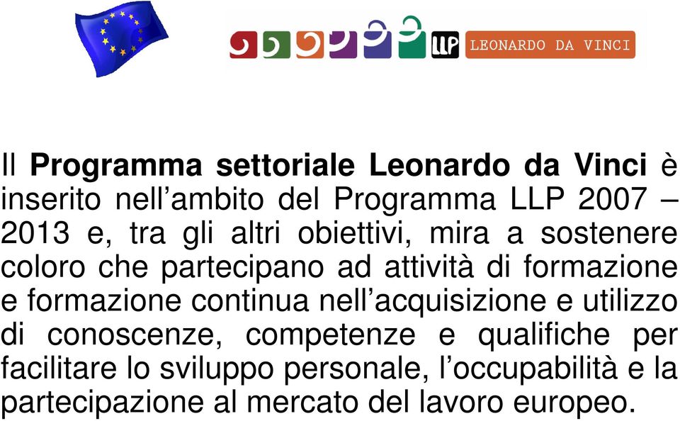 e formazione continua nell acquisizione e utilizzo di conoscenze, competenze e qualifiche per