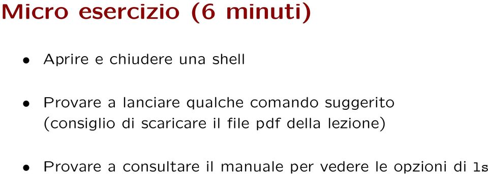 (consiglio di scaricare il file pdf della lezione)