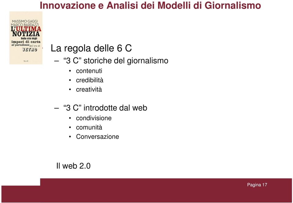 contenuti credibilità creatività 3 C introdotte dal