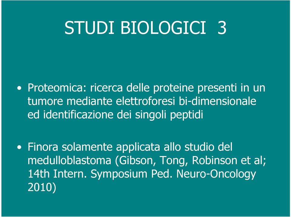 singoli peptidi Finora solamente applicata allo studio del