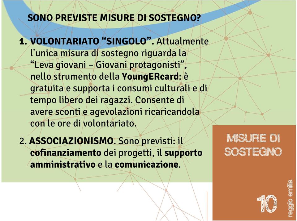 YoungERcard: è gratuita e supporta i consumi culturali e di tempo libero dei ragazzi.