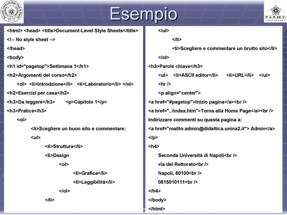 <li>laboratorio</li> </ol> <h2>esercizi per casa</h2> <h3>da leggere</h3> <h3>parole chiave</h3> <ul> <li>ascii editor</li> <li>url</li> </ul> <hr /> <p align="center"> <p>capitolo 1</p>