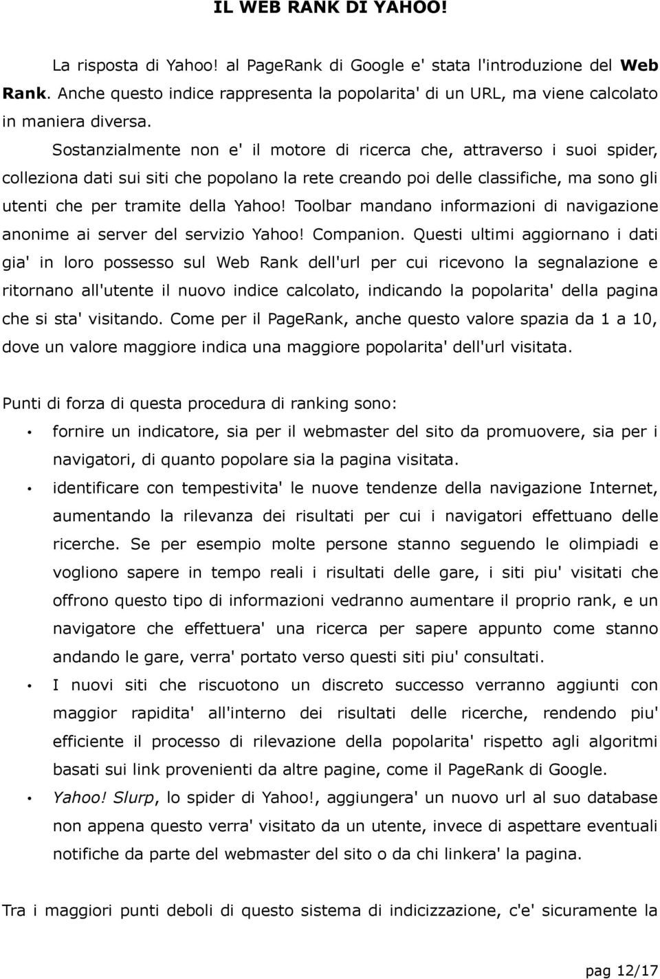 Toolbar mandano informazioni di navigazione anonime ai server del servizio Yahoo! Companion.