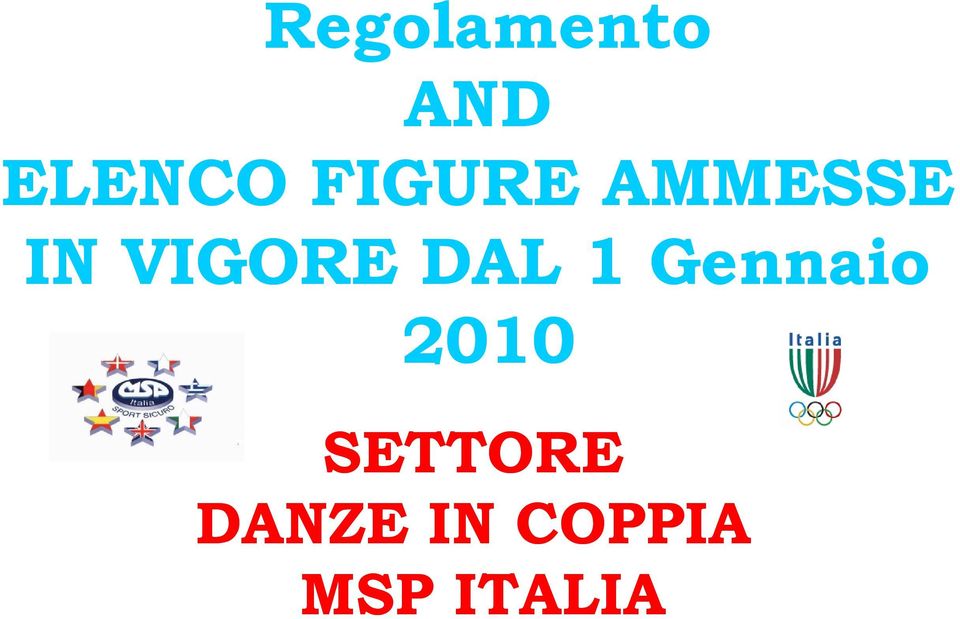 DAL 1 Gennaio 2010