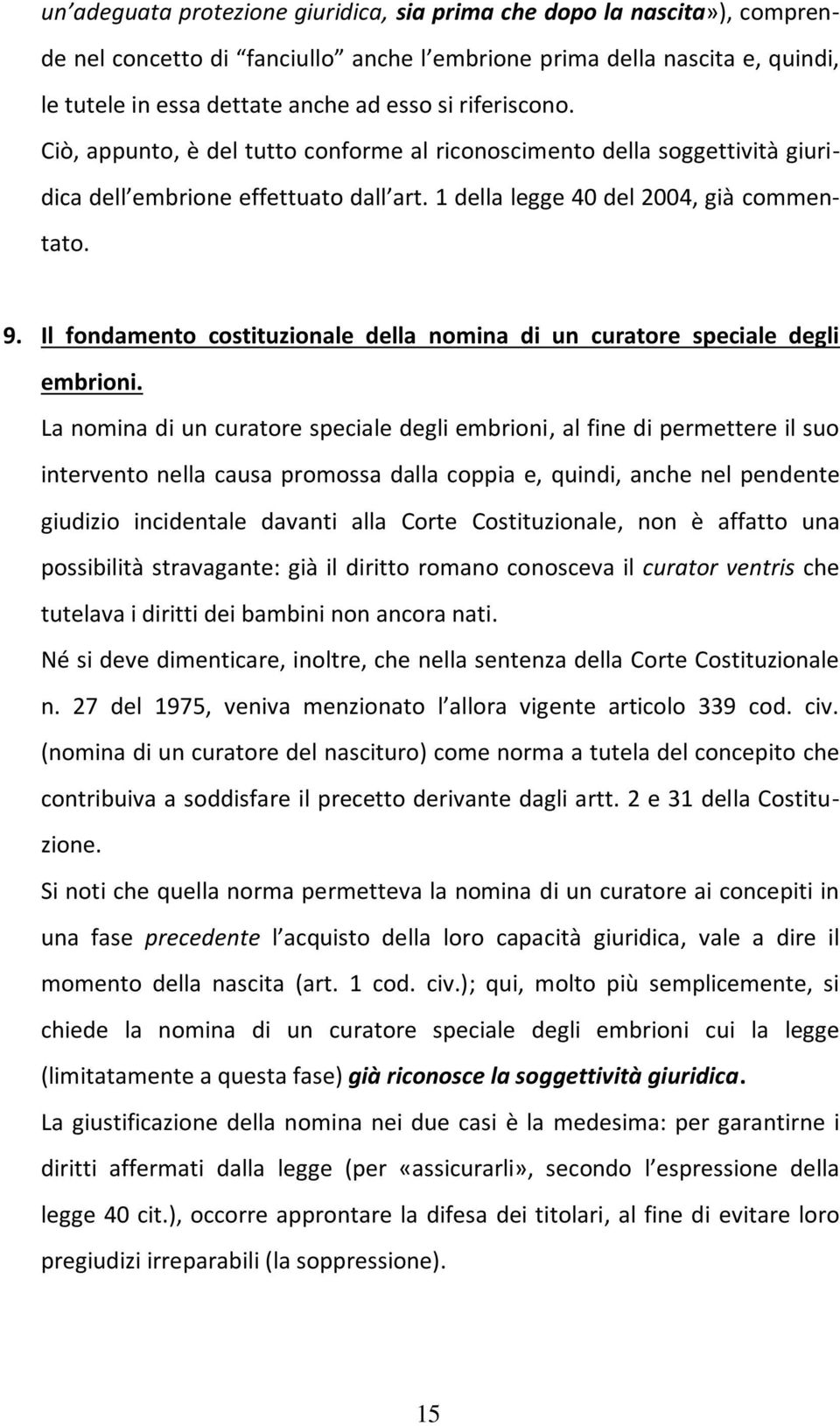 Il fondamento costituzionale della nomina di un curatore speciale degli embrioni.